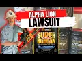 Massive Lawsuit Alpha Lion Super Human BURN PRE Workout Review