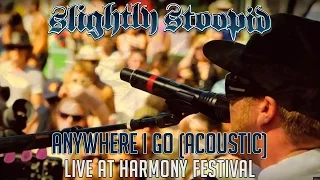 Download Anywhere I Go (Acoustic) - Slightly Stoopid (Live at Harmony Festival) MP3