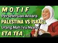 MOTIF PERANG Antara Palestina Vs Israel || Abah Uci Cilongok