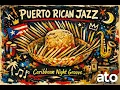 Lagu Puerto Rican Jazz – Caribbean Night Groove | Salsa Jazz \u0026 Afro-Boricua Vibes