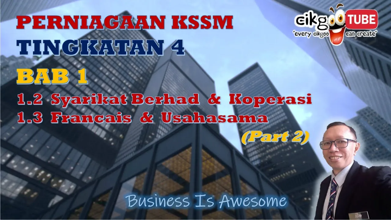 Perniagaan KSSM Tingkatan 4 [Bab 1 Tujuan  & Pemilikan Perniagaan] [Part 2]