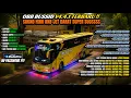 Download Lagu UPDATE !! OBB BUSSID V4.4.1 TERBARU SOUND HINO RK8 JET DARAT SUOSSS GRAFIK ETS2 HD FULL ROMBAK BUS