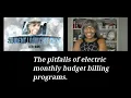 The pitfalls of monthly electric budget billing Why I won t ever use it again