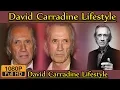 David Carradine Biography life story lifestyle wife family house age net worth