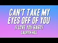 Lauryn Hill - Can't Take My Eyes Off of You (I Love You Baby) [Lyrics]