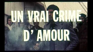 Un vrai crime d'amour (1974) Bande annonce ciné française VF