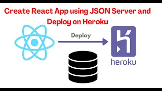 Build and Deploy React App using JSON Server on Heroku React CRUD App using JSON Server