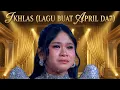 Lagu IKHLAS (LAGU UNTUK APRIL CIREBON DA7)
