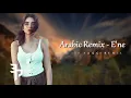 Download Lagu Arabic Remix - E'ne (Kadir YAGCI Remix) 2019