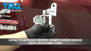 How to Replace Front Lower Door Hinge 2019-2025 Ram 2500