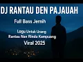 DJ RANTAU DEN PAJAUAH 💔Untuak Nan Pernah Cinto Tapi Ndak Direstui — Viral 2025