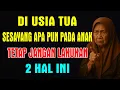 Download Lagu Saat Tua, Sekuat Apapun Mencintai Anak, Dilarang Melakukan 2 Hal Ini | FYB