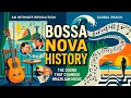 The History of Bossa Nova The Sound That Reinvented Brazilian Music