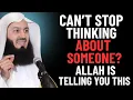 Download Lagu When Someone Won’t Leave Your Thoughts – Is It Love or a Test? | Mufti Menk Emotional Reminder