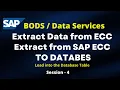 Extraction from SAP ECC to SAP Data Services Extract from SAP ECC to Database SAP BODS Tutorial