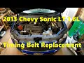 Chevy Sonic 1 8 Timing Belt How To