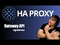 The Current State of HAProxy Gateway API