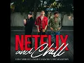 Netflix and Chill - Luis Carrillo, Omar Camacho & Oscar Maydon