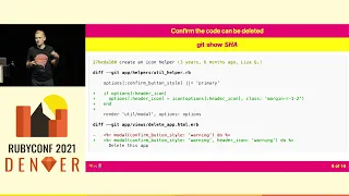 RubyConf 2021 - The art of deleting code by Claudio Baccigalupo
