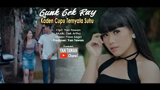 yan tawan productions gung gek ray kaden cupu ternyata suhu official video klip musik 
