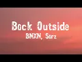 BNXN, Sarz - Back Outside (Official Lyric Video)