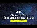 Download Lagu Lirik Sholatullahi Wa Salam Versi SUKAROL MUNSYID