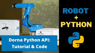 Dorna Robotic Arm Python API and Programming Tutorial