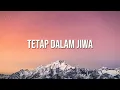 Lagu Isyana Sarasvati - Tetap Dalam Jiwa (Lirik)
