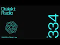 DIALEKT RADIO #334