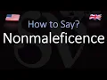 How to Pronounce Nonmaleficence CORRECTLY