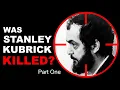 Download Lagu Was Stanley Kubrick killed? (Part 1) Assassination and EYES WIDE SHUT re-edit theories explained.
