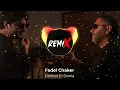 Fadel Chaker - Dehkat El Donia Remix |  فضل شاكر - ضحكت الدنيا ريمكس