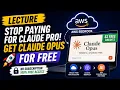 Get Claude Opus FREE with AWS Bedrock 2026 No Claude Pro Needed Complete Tutorial