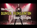 Lagu Bunga Pengantin (Rita Sugiarto)[Cover rock version]
