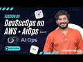 Session 09 - AiOps with DevSecOps on AWS