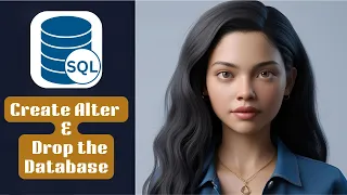 Create Alter and Drop a Database SQL - Part 3