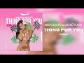 LouGotCash x Neek Bucks - Thing For You Rmx