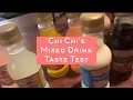 Chi Chi s Mixed Drink Taste Test