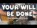 Feast Worship - Your Will Be Done (Guitar Cover)
