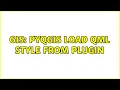GIS PyQGIS load QML style from plugin 2 Solutions