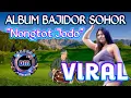 Download Lagu ALBUM SUNDA BAJIDOR SOHOR \