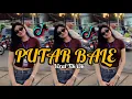 Putar Bale – TikTok Remix 2025 #trending 
