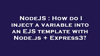 NodeJS How do I inject a variable into an EJS template with Node js Express3