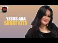 Download Lagu Connie Maria Mamahit - Yesus Ada Sobat Kita [ Official Music Video ] Pop Rohani