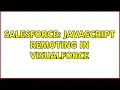 Salesforce JavaScript remoting in Visualforce 2 Solutions