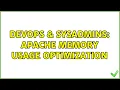 DevOps SysAdmins Apache memory usage optimization