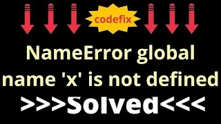 NameError global name x is not defined