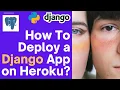 How to Deploy Django App on Heroku with PostgreSQL Database