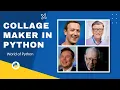 Collage Your Pictures in Python How to create Collage Maker in Python Picture Editor