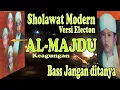 Sholawat Modern - versi Elekton - Al-Majdu - bass jngan ditanya..- MHG